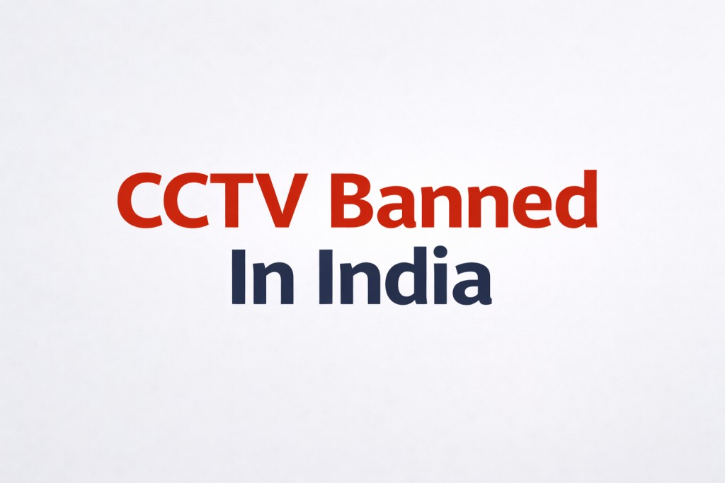 Minimalist graphic showing the text “CCTV Banned in India” on a clean background, representing new surveillance regulations and restrictions in India from 2026.